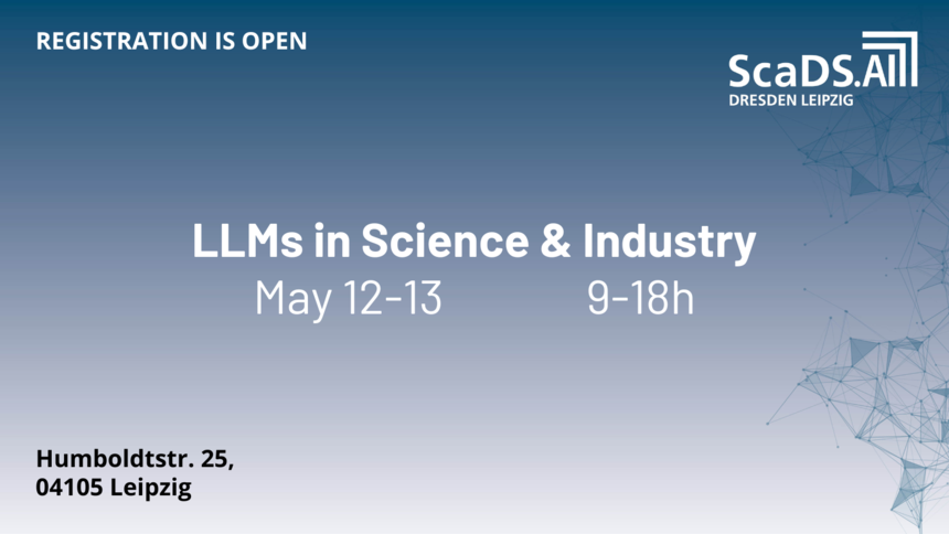 Ein Teaserbild. Text: LLMs in Science & Industry May 12-13 9-18h Humbildtstraße 25, 04105 Leipzig